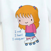 White t-shirt with a cartoon girl on roller skates and text 'I roll, I twirl, I conquer!'