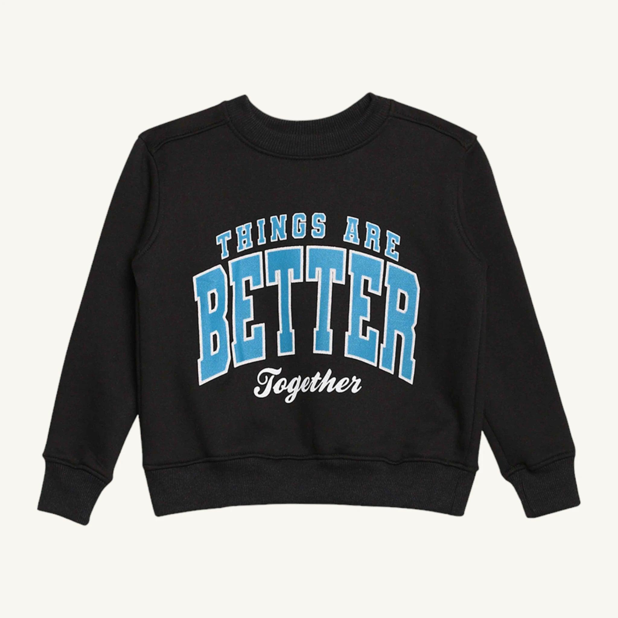 Kids Better Things Print Sweatshirt - Guugly Wuugly