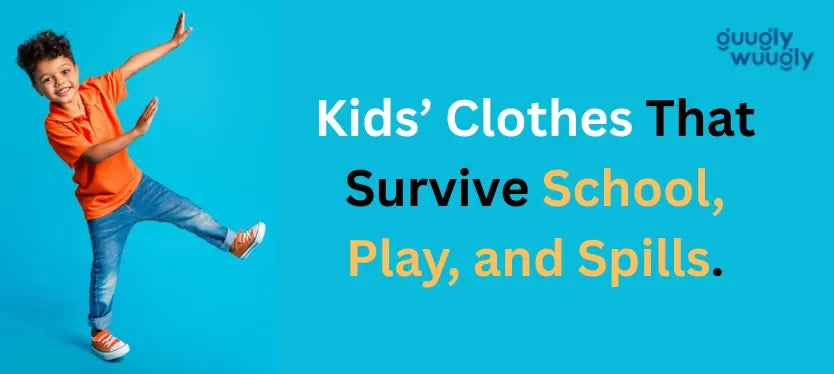 Kids Clothes That Survive School, Play, and Spills
